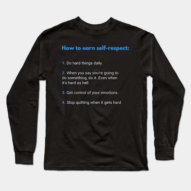 Self Development Respect Quote Long Sleeve T-Shirt by Felicity-K